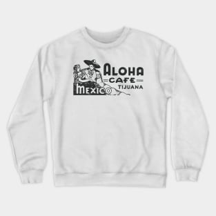 Tiki Bar / Aloha Cafe Tijuana Mexico / Black Print Crewneck Sweatshirt